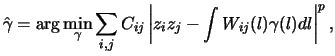 $\displaystyle \hat{\gamma} = \arg\min_{{\gamma}} \sum_{i, j}
C_{ij}\left\vert z_iz_j -\int W_{ij}(l) \gamma(l)dl\right\vert^p,$