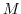 $M$