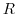 $R$