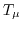 $T_{\lambda}$