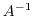 $A^{-1}$