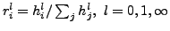 $r_i^l=h_i^l / \sum_j h_j^l, l=0,1,\infty $