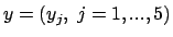 $y=(y_j,\ j=1,...,5)$