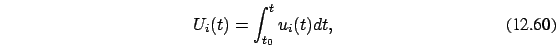 \begin{eqnarray}
U_i(t)=\int_{t_0}^t u_i(t) dt,
\end{eqnarray}