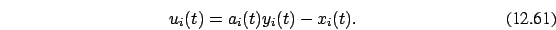 \begin{eqnarray}u_i(t)=a_i(t) y_i(t)-x_i(t).
\end{eqnarray}