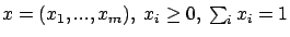 $x=(x_1,...,x_m),\ x_i \ge 0,\ \sum_i x_i=1$