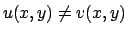 $u(x,y) \ne v(x,y)$