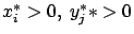 $x_i^* >0,\ y_j^**>0$