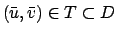 $ (\bar{u},\bar{v}) \in T \subset D$