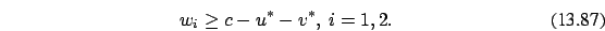 \begin{eqnarray}w_i \ge c-u^*-v^*,\ i=1,2.
\end{eqnarray}
