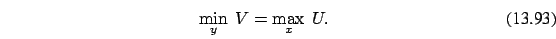 \begin{eqnarray}\min_y\ V = \max_x \ U.
\end{eqnarray}