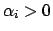 $\alpha_i>0$