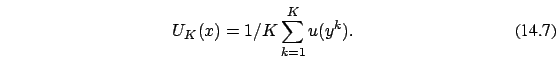 \begin{eqnarray}
U_K(x)= 1/K \sum_{k=1}^K u(y^k).
\end{eqnarray}