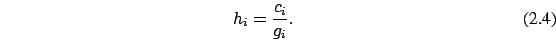 \begin{eqnarray}
h_i= {c_i\over g_i}.
\end{eqnarray}