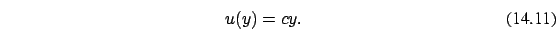\begin{eqnarray}
u(y)= c y.
\end{eqnarray}
