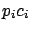 $p_ic_i$