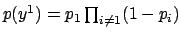 $p(y^1)=p_1 \prod_{i \neq 1} (1-p_i)$