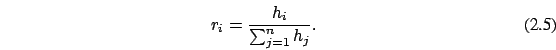 \begin{eqnarray}
r_i={h_i\over \sum_{j=1}^n h_j }.
\end{eqnarray}