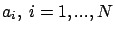 $a_i,\ i=1,...,N$