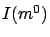 $I(m^0)$