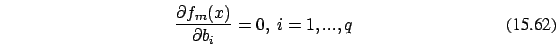 \begin{eqnarray}
{\partial f_m(x) \over \partial b_i} =0,\ i=1,...,q
\end{eqnarray}
