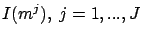 $I(m^j),\ j=1,...,J$