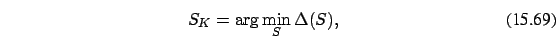 \begin{eqnarray}
S_{K}=\arg \min_S \Delta(S),
\end{eqnarray}