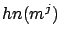 $hn(m^j)$