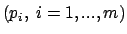 $(p_i,\ i=1,...,m)$