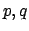 $p,q$