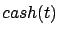 $cash(t)$