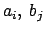 $a_i,\ b_j$
