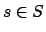 $s \in S$