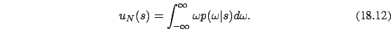 \begin{eqnarray}
u_N(s)=\int_{-\infty}^{\infty} \omega p(\omega\vert s) d\omega.
\end{eqnarray}