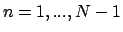 $n=1,...,N-1$