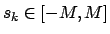 $s_k \in [-M,M]$