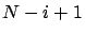 $N-i+1$