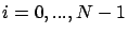 $i=0,...,N-1$