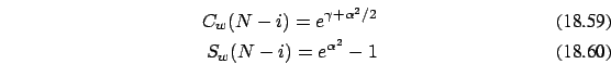 \begin{eqnarray}
C_w(N-i)=e^{\gamma+\alpha^2/2} \\
S_w(N-i)=e^{\alpha^2}-1
\end{eqnarray}