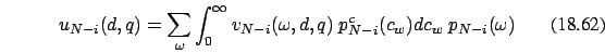 \begin{eqnarray}
u_{N-i}(d,q)=\sum_{\omega}\int_0^{\infty} v_{N-i}(\omega,d,q)\ p^c_{N-i}(c_w) dc_w\ p_{N-i}(\omega)
\end{eqnarray}