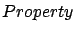 $Property$