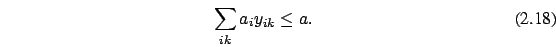 \begin{eqnarray}
\sum_{ik} a_i y_{ik} \le a.
\end{eqnarray}