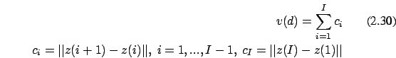 \begin{eqnarray}
v(d)=\sum_{i=1}^{I} c_i
\\
c_i=\vert\vert z(i+1)-z(i)\vert\vert,\ i=1,...,I-1,\ c_I=\vert\vert z(I)-z(1)\vert\vert \nonumber
\end{eqnarray}