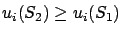 $u_i(S_2) \ge u_i(S_1)$