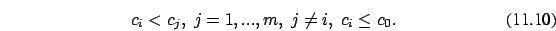 \begin{eqnarray}c_i < c_j,\ j=1,...,m,\ j \not= i,\ c_i \le c_0.
\end{eqnarray}