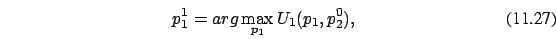 \begin{eqnarray}p_1^1 = arg
\max_{ p_1} U_1( p_1, p_2^{0}),
\end{eqnarray}