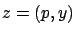 $z=(p,y)$