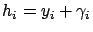 $h_i=y_i +\gamma_i$