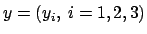 $y=(y_i, \ i=1,2,3)$