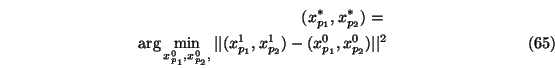 \begin{eqnarray}(x_{p_1}^*,x_{p_2}^*)=\nonumber \\
\arg \min_{x_{p_1}^0,x_{p_2...
...vert\vert (x_{p_1}^1,x_{p_2}^1)-(x_{p_1}^0,x_{p_2}^0)\vert\vert^2
\end{eqnarray}